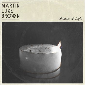 Martin Luke Brown Shadow & Light