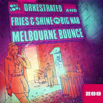 Orkestrated, Fries & Shine & Big Nab Melbourne Bounce (Our Time Remix)