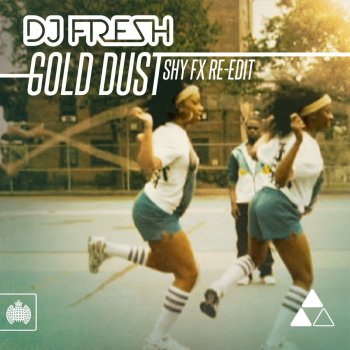 DJ Fresh feat. SHY FX Gold Dust - Shy FX Re-Edit