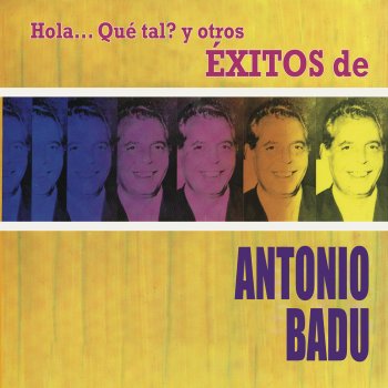 Antonio Badu Hola Qué Tal