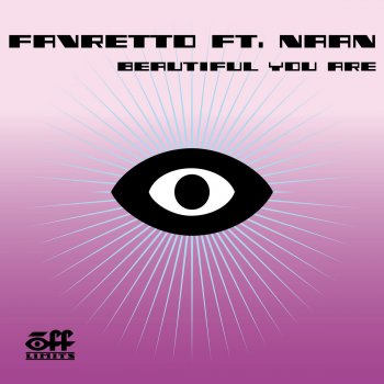Favretto feat. Naan Beautiful You Are - Original Extended