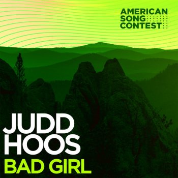 Judd Hoos feat. American Song Contest Bad Girl (From “American Song Contest”)