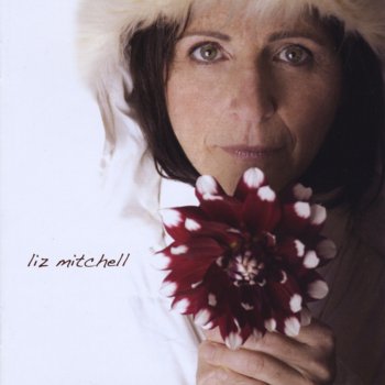 Liz Mitchell The Miracle of Life and Love