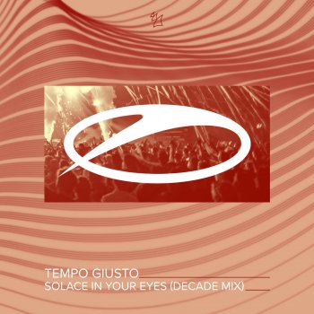 Tempo Giusto Solace In Your Eyes - Decade Mix