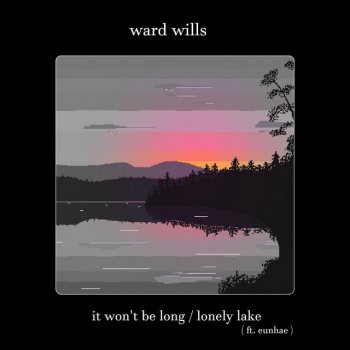 Ward Wills It Won't Be Long