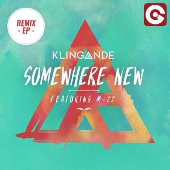Klingande feat. M-22 Somewhere New (Extended Mix)