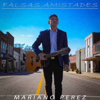 Mariano Perez Falsas Amistades