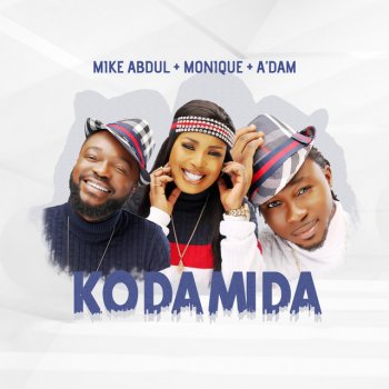 Mike Abdul feat. A'dam & Monique Ko Da Mi Da