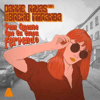 Rivas (BR) feat. DANNE & Breno Miranda Vem Quente Que Eu Estou Fervendo