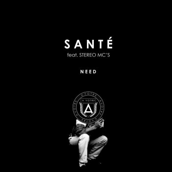 Santé feat. Stereo MC's Need (Nick Curly Remix)