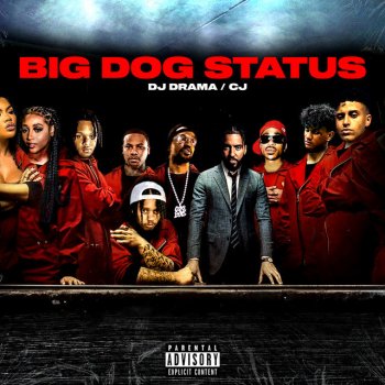 CJ feat. DJ Drama Big Dog Status