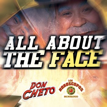 Don Cheto feat. Los Horóscopos De Durango All About The Face