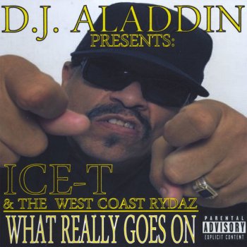 Ice-T, DJ Aladdin & The West Coast Rydaz Creepin