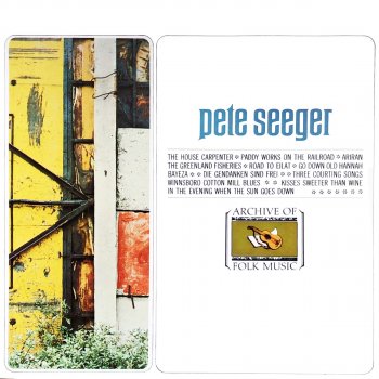 Pete Seeger In the Evening When the Sun Goes Down