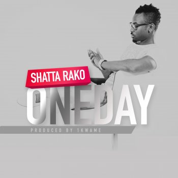 Shatta Rako One Day