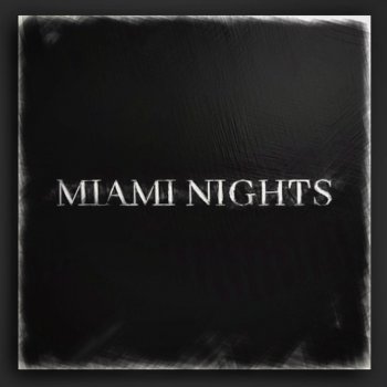Myles Erlick feat. Tyson Erlick Miami Nights