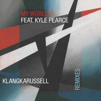 Klangkarussell feat. Kyle Pearce & André Klang My World (André Klang Remix)