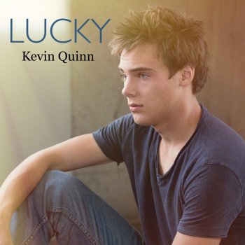 Kevin Quinn Lucky