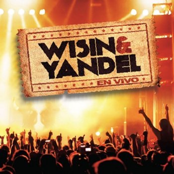 Wisin & Yandel feat. Tego Calderon Al Natural