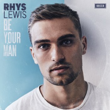 Rhys Lewis Be Your Man