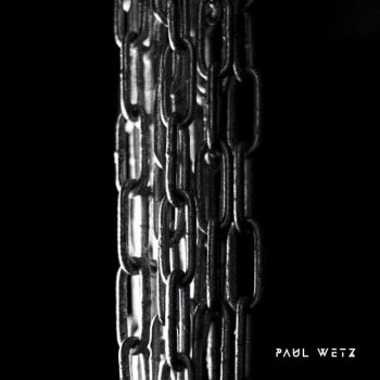 PaulWetz Break The Chains