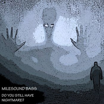Milesound Bass Do You Still Have Nightmares? (Instrumental)