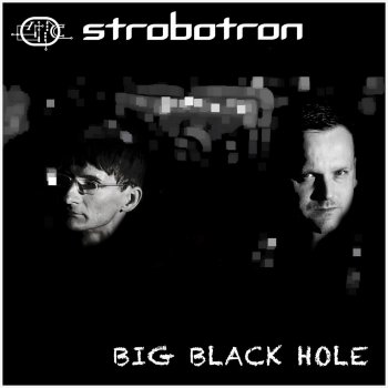 Strobotron Big Black Hole - Fragile Inside Rmx
