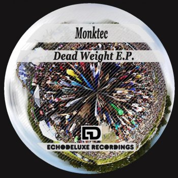 Monktec Dead Weight - Original Mix