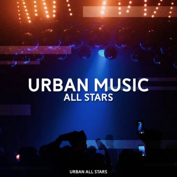 Urban All Stars Live Your Life