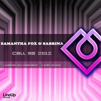 Samantha Fox & Sabrina Call Me 2012 (Christian Vila & Cosme Martin Vocal Radio Edit)