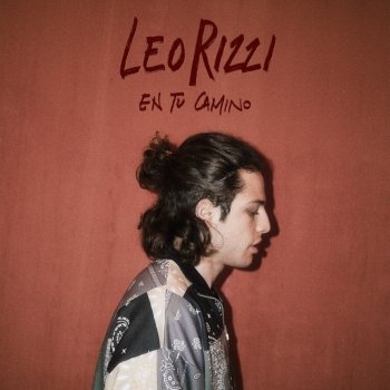 Leo Rizzi En Tu Camino