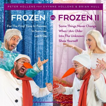Peter Hollens feat. Brian Hull & Evynne Hollens Frozen vs Frozen 2