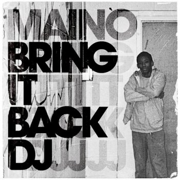 Maino Bring It Back DJ