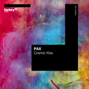 PAX Cosmic Kiss