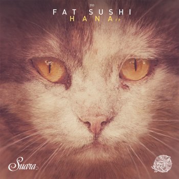 Fat Sushi Hana - Original Mix