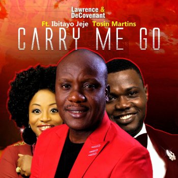 Lawrence & De'Covenant feat. Ibitayo Jeje & Tosin Martins Carry Me Go