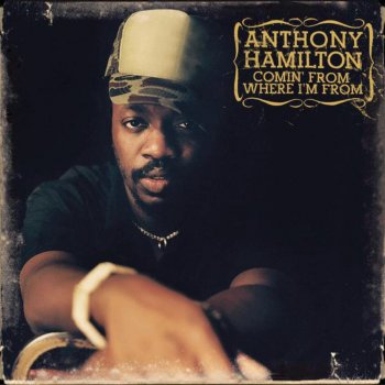 Anthony Hamilton Comin' from Where I'm From - Radio Mix