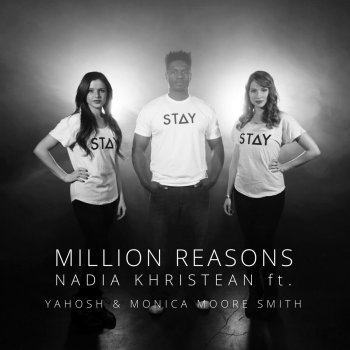 Nadia Khristean feat. Yahosh & Monica Moore Smith Million Reasons
