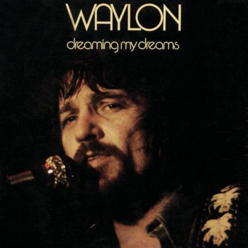 Waylon Jennings Dreaming My Dreams With You