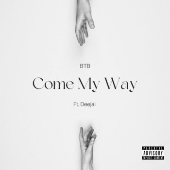 BTB Come My Way (feat. Deejai)