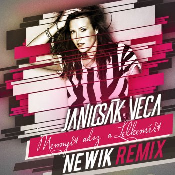 Janicsák Veca Mennyit adsz a lelkemért (Newik Remix)