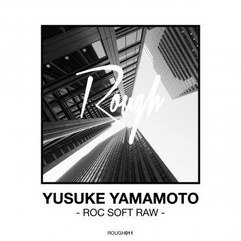 Yusuke Yamamoto Roc Soft Raw
