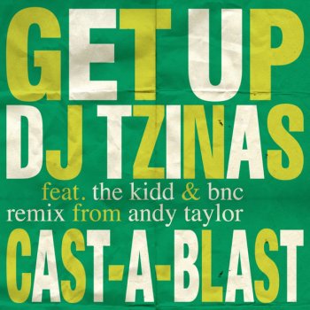 DJ Tzinas feat. The Kidd, BNC & DJ Andy Taylor Get up - Remix