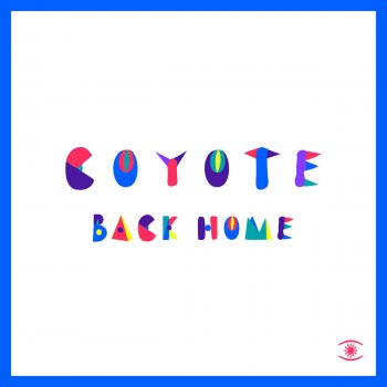 coyóte Back Home