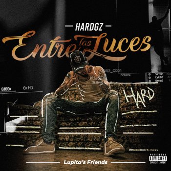 Hard GZ feat. Lupita's Friends Entre las Luces
