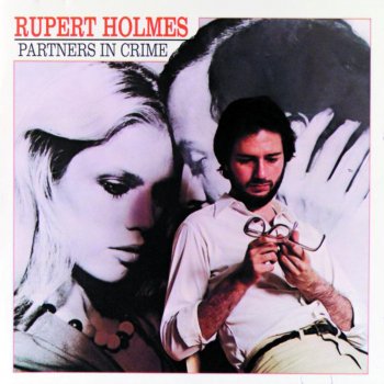 Rupert Holmes The People You Never Get to Love