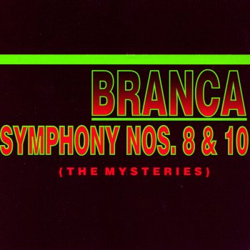Glenn Branca Symphony No. 10 (the Mystery Pt. 2) - I - the Final Problem