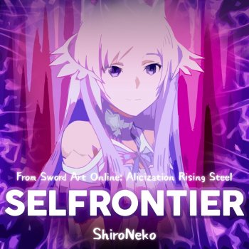 ShiroNeko Selfrontier (Sword Art Online: Alicization Rising Steel)