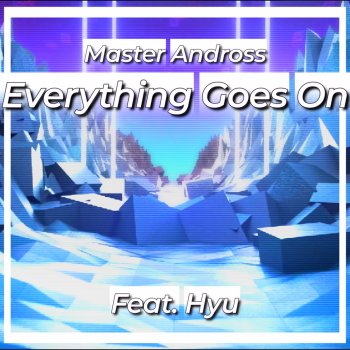Master Andross Everything Goes on (feat. Hyurno) [WORLDS VIBES 【=◈︿◈=】]