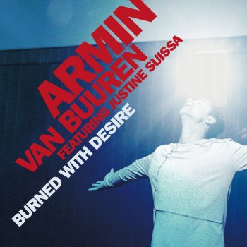 Armin van Buuren feat. Justine Suissa Burned With Desire (Ronski Speed Radio Edit)